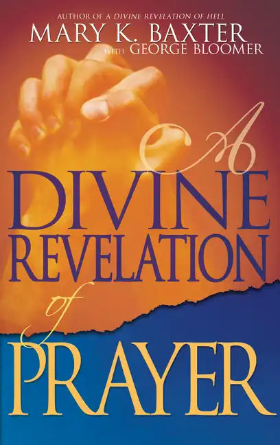 A Divine Revelation of Prayer - Paperback