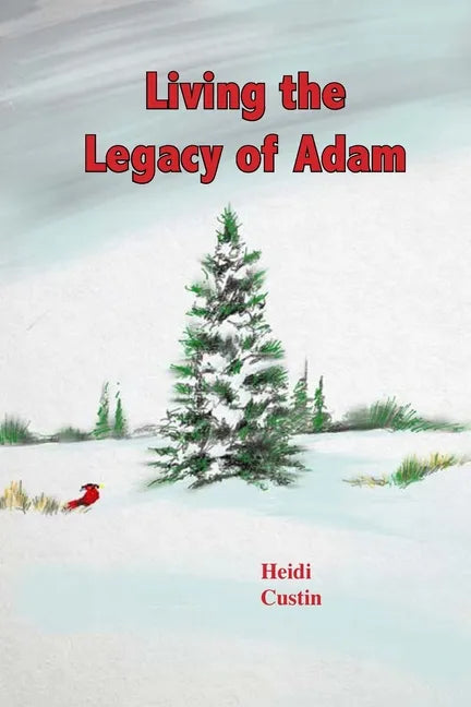 Living the Legacy of Adam - Paperback