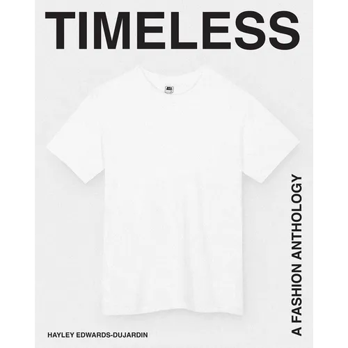 Timeless: A Fashion Anthology - Hardcover