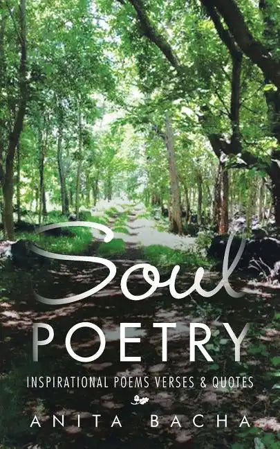 Soul Poetry: Inspirational Poems Verses & Quotes - Paperback