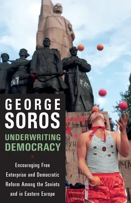 Underwriting Democracy: Encouraging Free Enterprise and Democratic Reform Among the Soviets and in Eastern Europe - Paperback