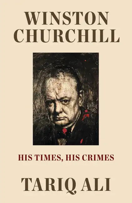 Winston Churchill: His Times, His Crimes - Paperback
