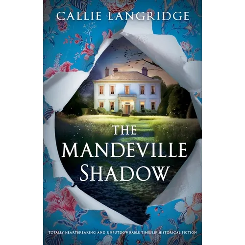 The Mandeville Shadow: Totally heartbreaking and unputdownable timeslip historical fiction - Paperback