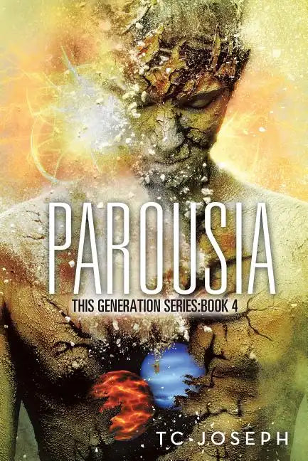 Parousia: This Generation Series: Book 4 - Paperback