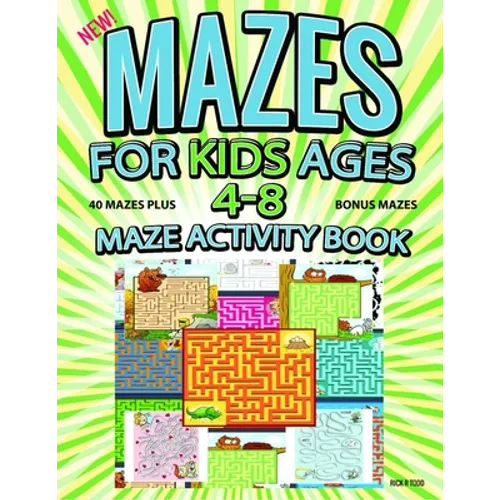 Mazes for Kids Ages 4-8 Kids Activity Book: Maze Books for Kids 4-6, 6-8 Mazes for Kids Activity Book - Paperback