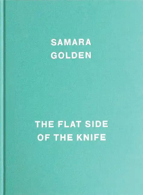 Samara Golden: The Flat Side of the Knife - Hardcover