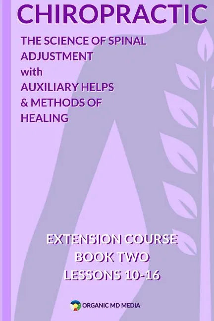 Chiropractic Book Two: The Science of Spinal Adjustment - Paperback