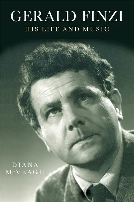 Gerald Finzi: His Life and Music - Paperback
