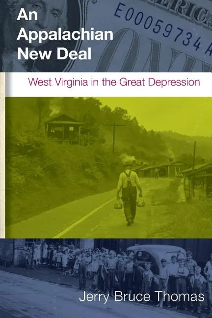 An Appalachian New Deal: West Virginia in the Great Depression - Paperback