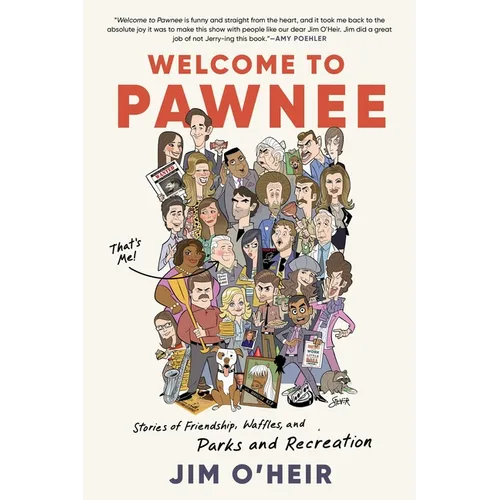 Welcome to Pawnee: Stories of Friendship, Waffles, and Parks and Recreation - Hardcover