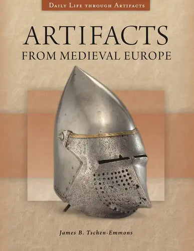Artifacts from Medieval Europe - Hardcover