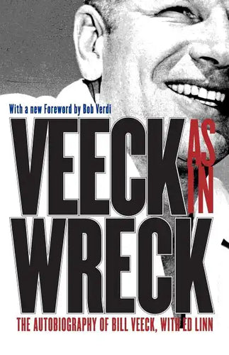 Veeck As In Wreck: The Autobiography of Bill Veeck - Paperback