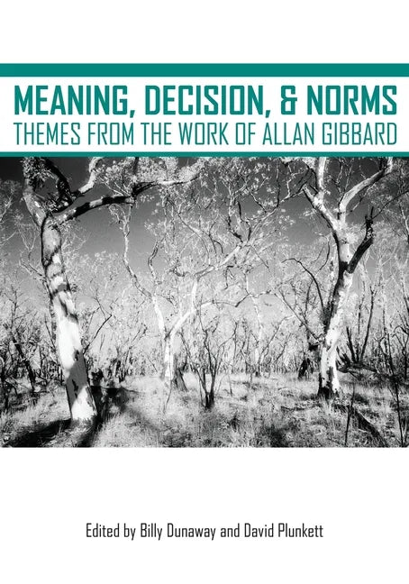 Meaning, Decision, and Norms: Themes from the Work of Allan Gibbard - Paperback