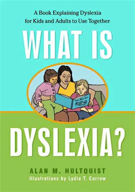What Is Dyslexia?: A Book Explaining Dyslexia for Kids and Adults to Use Together - Paperback