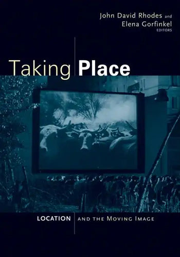 Taking Place: Location and the Moving Image - Paperback