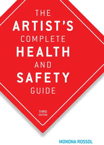 The Artist's Complete Health and Safety Guide - Paperback