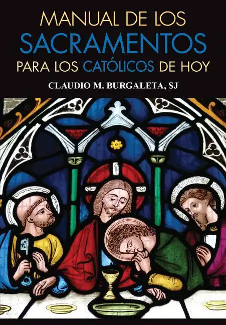 Manual de Los Sacramentos Para Los Católicos de Hoy - Paperback