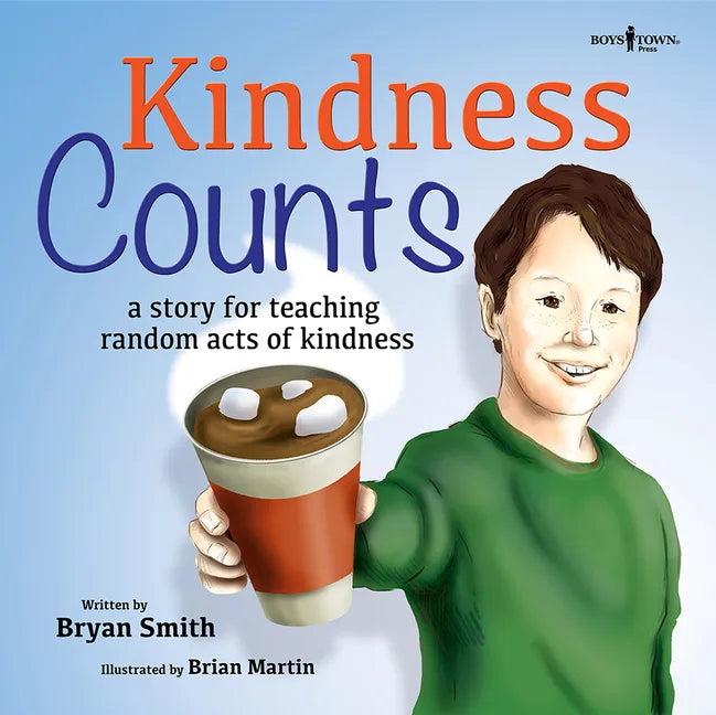 Kindness Counts: A Story for Teaching Random Acts of Kindness - Paperback