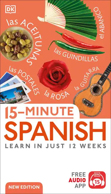 15-Minute Spanish: Learn in Just 12 Weeks - Paperback