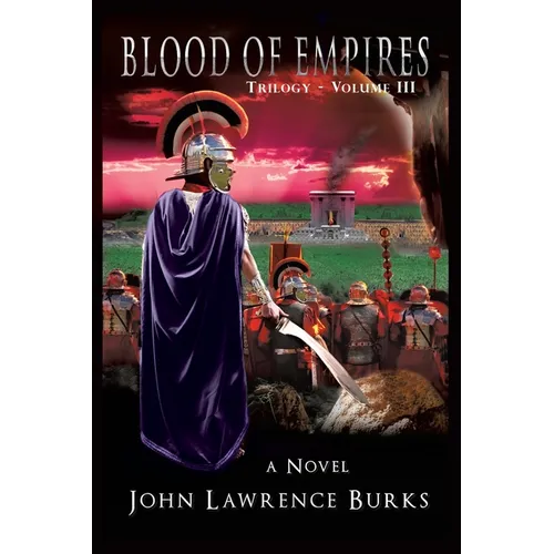 Blood of Empires: Trilogy - Volume III - Paperback