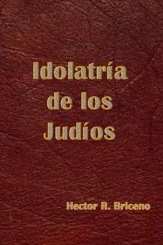 Idolatria de los Judios - Paperback