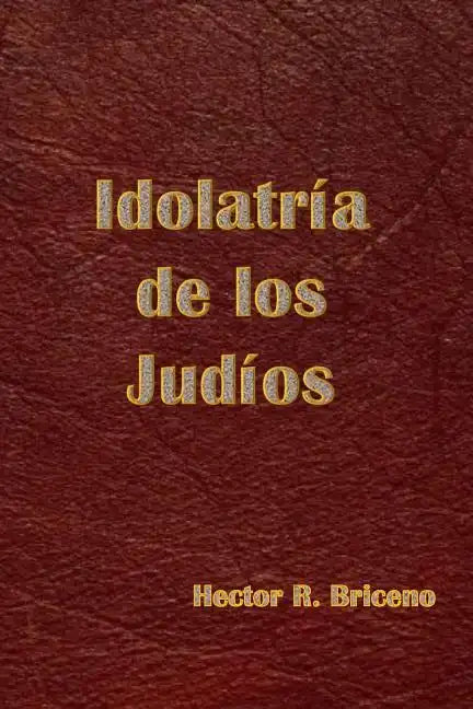 Idolatria de los Judios - Paperback