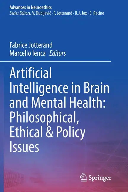 Artificial Intelligence in Brain and Mental Health: Philosophical, Ethical & Policy Issues - Paperback