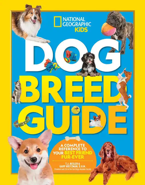 Dog Breed Guide: A Complete Reference to Your Best Friend Fur-Ever - Hardcover