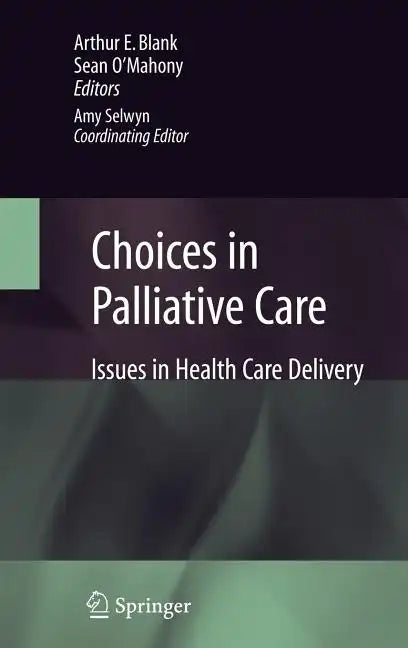 Choices in Palliative Care: Issues in Health Care Delivery - Hardcover
