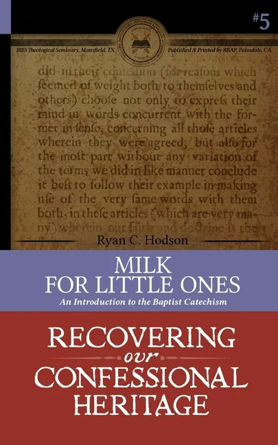 Milk for Little Ones: An Introduction to the Baptist Catechism - Paperback