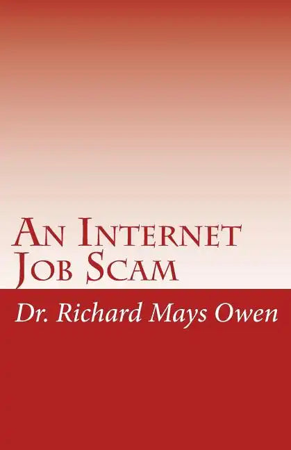 An Internet Job Scam: A Recovery Book - Paperback