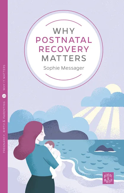 Why Postnatal Recovery Matters - Paperback