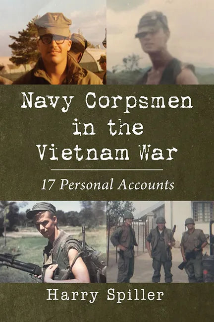 Navy Corpsmen in the Vietnam War: 17 Personal Accounts - Paperback