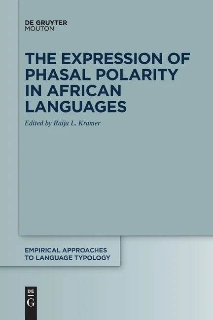 The Expression of Phasal Polarity in African Languages - Paperback