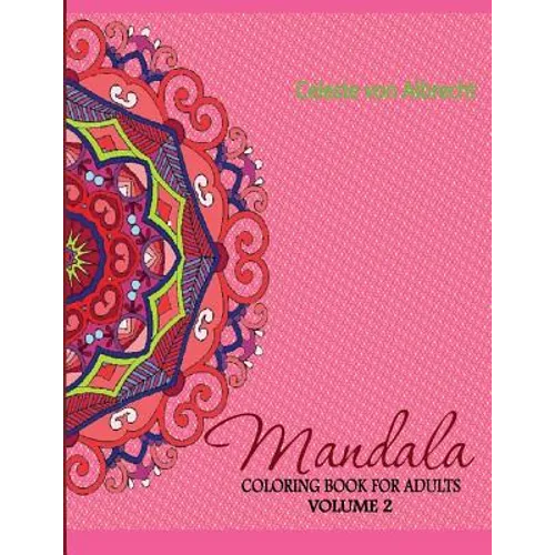 Mandala: Coloring Book for Adults, Volume 2 - Paperback