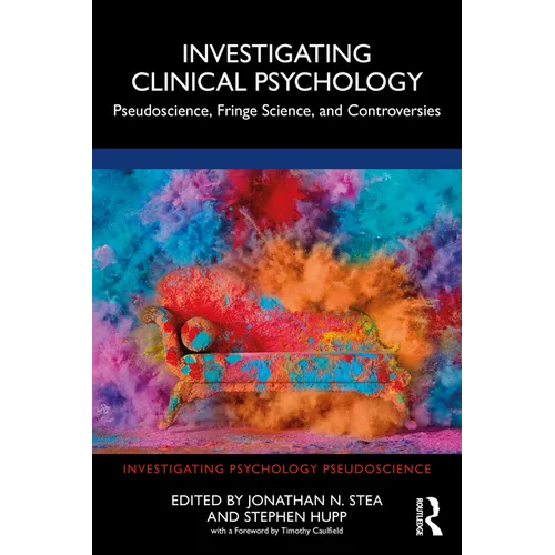 Investigating Clinical Psychology: Pseudoscience, Fringe Science, and Controversies - Paperback