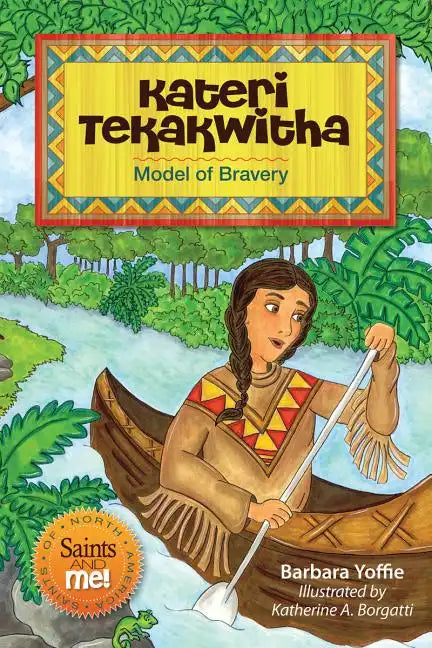 Kateri Tekakwitha: Model of Bravery - Paperback
