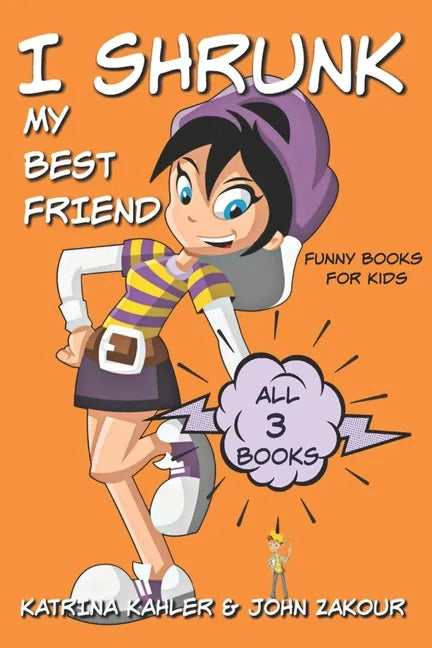 I Shrunk My Best Friend - All 3 Books - Funny Books for Kids - Paperback