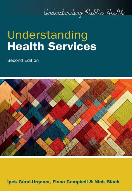 Understanding Health Services, 2nd Edition - Paperback