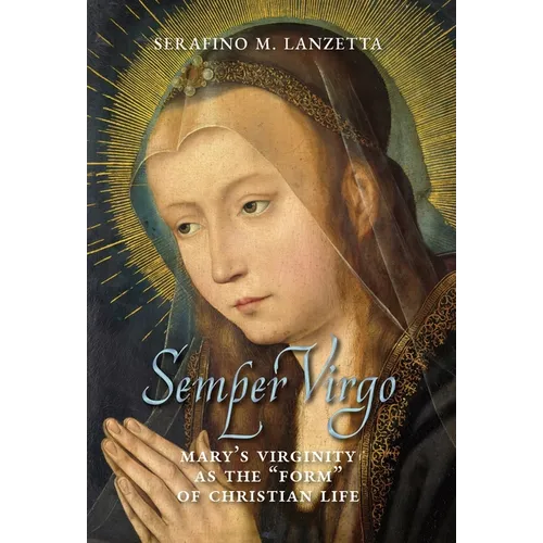 Semper Virgo (English edition): Mary's Virginity as the 