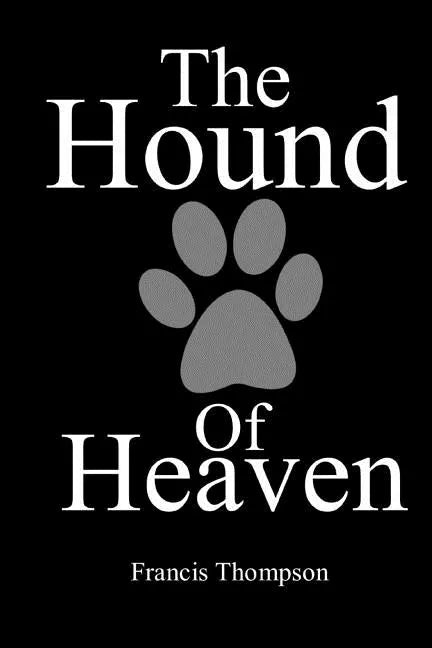 The Hound of Heaven - Paperback