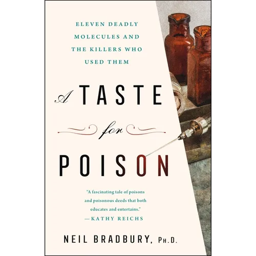 A Taste for Poison: Eleven Deadly Molecules and the Killers Who Used Them - Paperback