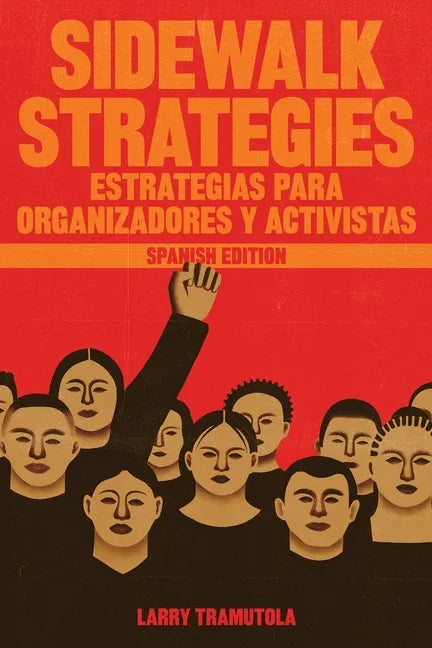 Sidewalk Strategies: Estrategias Para Organizadores Y Activistas - Paperback