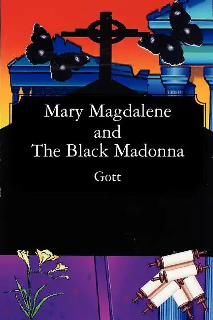Mary Magdalene and The Black Madonna - Paperback