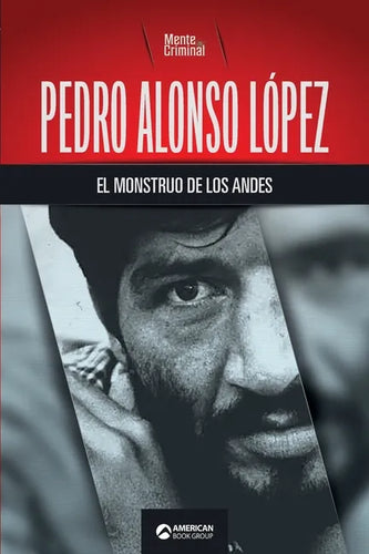 Pedro Alonso López, el monstruo de los Andes - Paperback