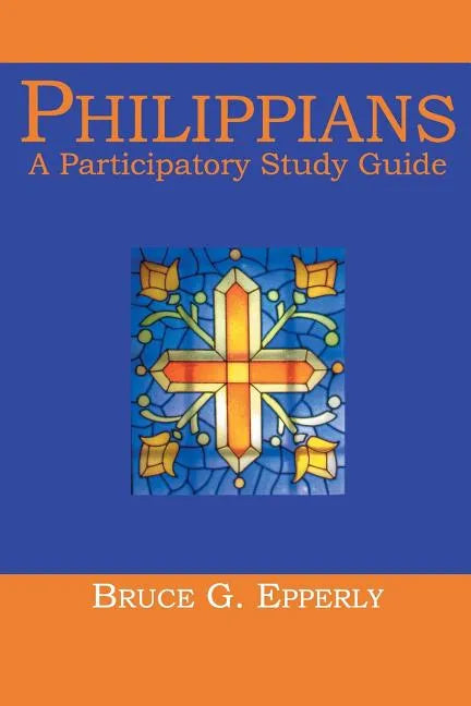 Philippians: A Participatory Study Guide - Paperback