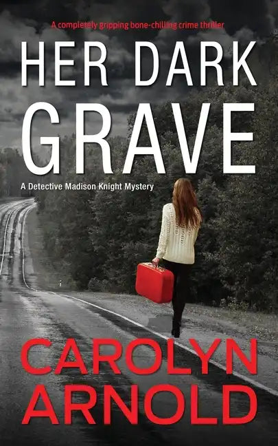 Her Dark Grave: A completely gripping bone-chilling crime thriller - Paperback