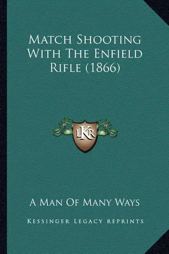 Match Shooting With The Enfield Rifle (1866) - Paperback