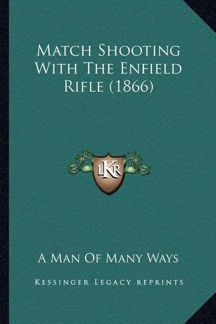 Match Shooting With The Enfield Rifle (1866) - Paperback