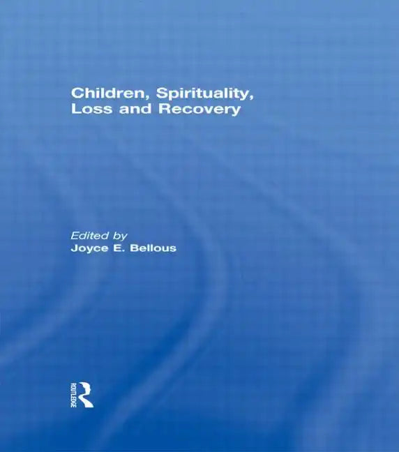 Children, Spirituality, Loss and Recovery - Paperback